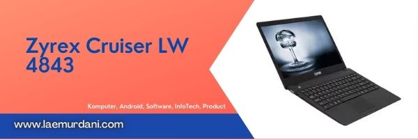 Laptop Terbaik Merk Zyrex 2021 Zyrex Cruiser LW 4843