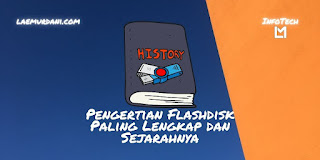 Penjelasan Flashdisk Pengertian, Fungsi, Jenis serta Kelebihan dan Kekurangan Penjelasan Flashdisk Pengertian, Fungsi, Jenis serta Kelebihan dan Kekurangan