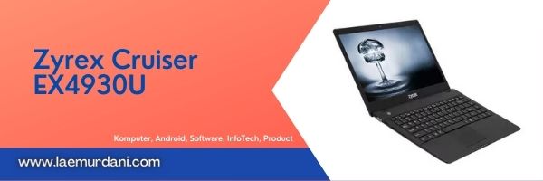 Notebook Zyrex Terbaik Zyrex Cruiser EX4930U