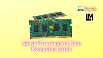 Special Treatement Ram Komputer Rusak Cara Khusus Memperbaiki Ram Komputer
