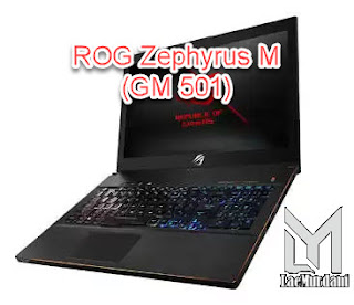 Laptop Asus ROG Terkuat ROG Zephyrus M(GM 501)