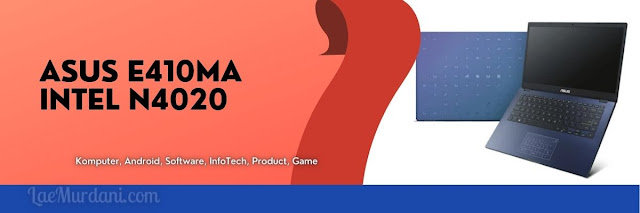 ASUS E410MA INTEL N4020 laptop asus 4 jutaan ssd
