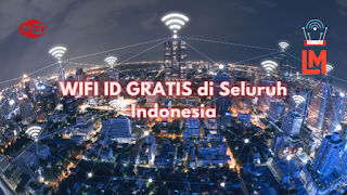 WIFI ID GRATIS di Seluruh Indonesia WIFI ID GRATIS Permanen di Seluruh Indonesia